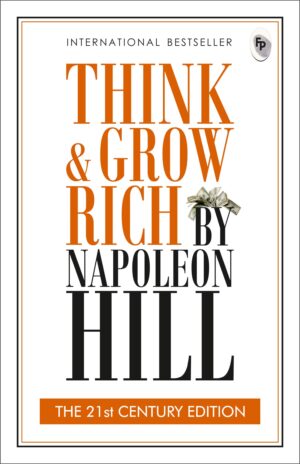 Think and Grow Rich: The 21st Century Edition