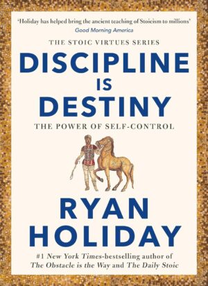 Discipline is Destiny: The Power of Self-control